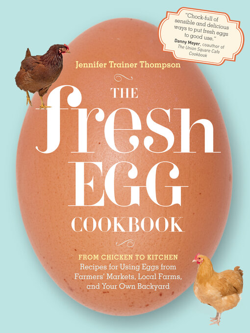 Title details for The Fresh Egg Cookbook by Jennifer Trainer Thompson - Wait list